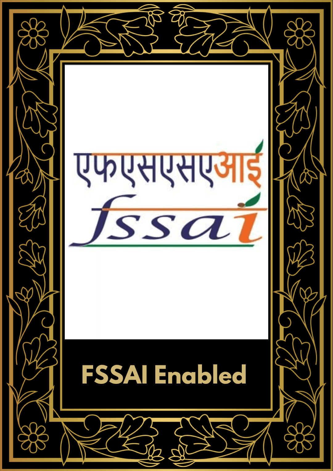 FSSAI Enabled — Food Safety Certified